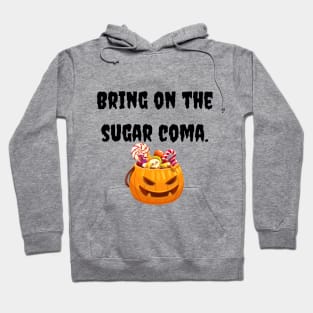 Sugar coma | Funny Halloween Hoodie